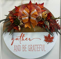 18" Gather And Be Grateful Door Hanger